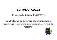 Edital 01/2023 - Contratação de empresa especializa em construção civil para reforma